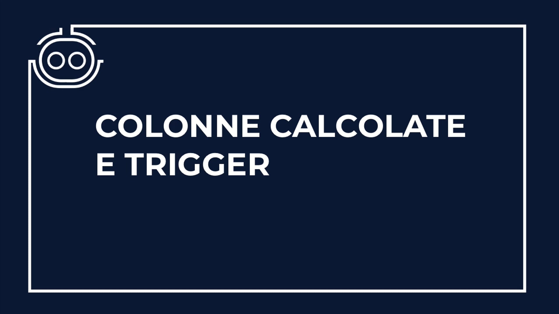 Colonne calcolate e trigger